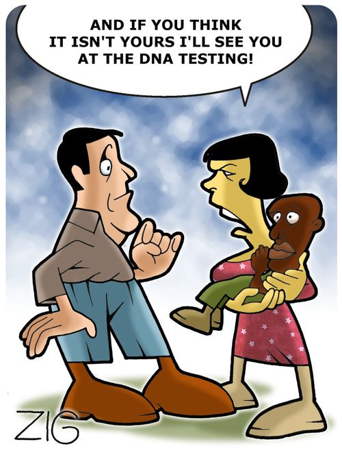 'And if you think it isn't yours I'll see you at the DNA testing!'