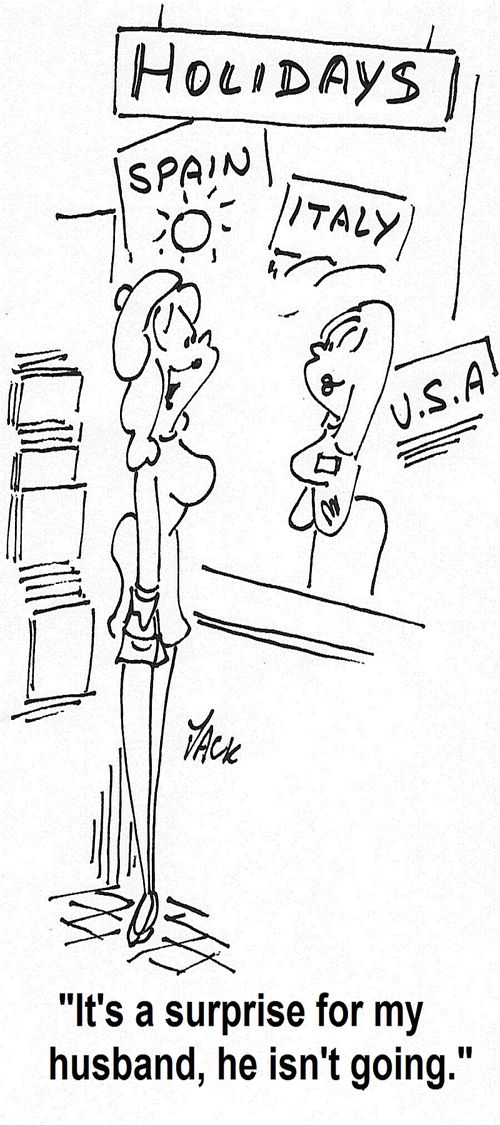 'It's a surprise for my husband, he isn't going.'