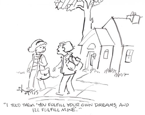 'I told them 'You fulfill your own dreams, and I'll fulfill mine.''