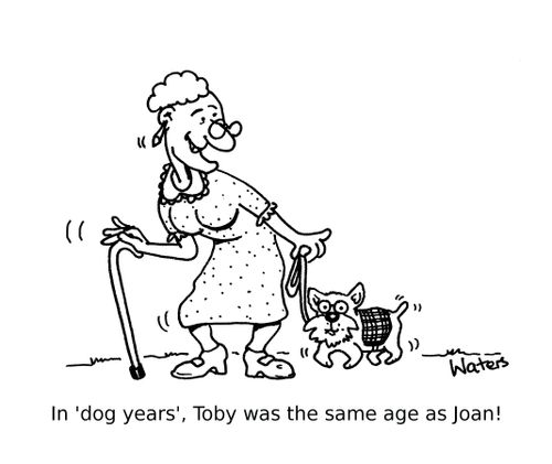 In 'dog years', Toby was the same age as Joan!