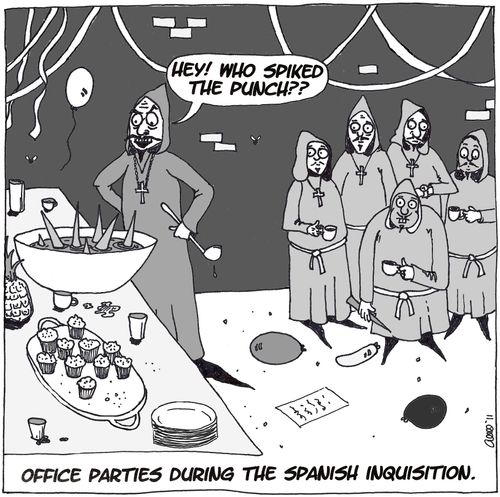 Office Parties During the Spanish Inquisition.