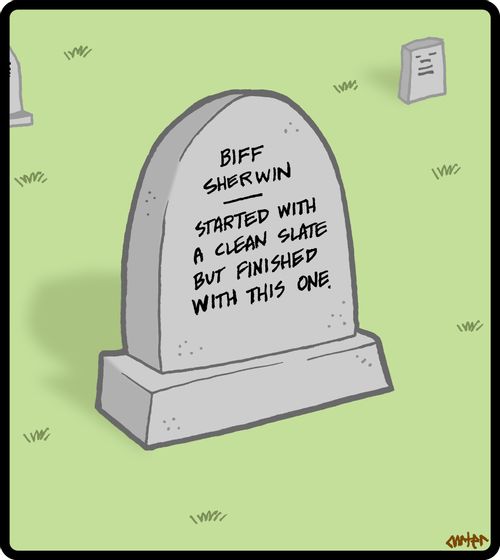 Biff Sherwin: Started with a clean slate but finished with this one.