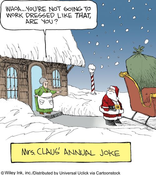 Mrs. Claus's Annual Joke: 'Whoa...you're not going to work dressed like that, are you?'