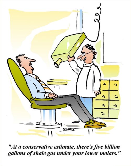 'At a conservative estimate, there's five billion gallons of shale gas under your lower molars.'