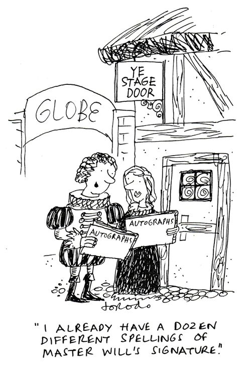 'I already have a dozen different spellings of Master Will's signature.'