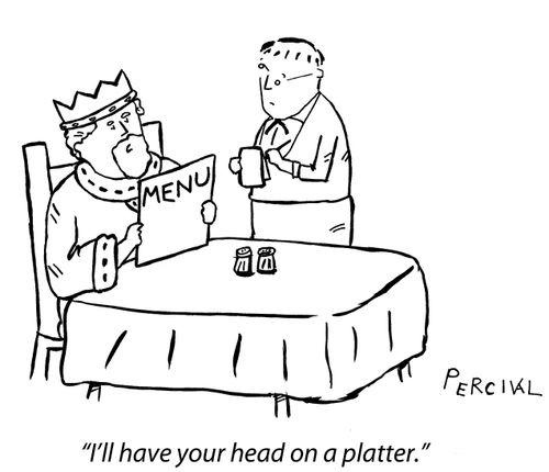 'I'll have your head on a platter.'