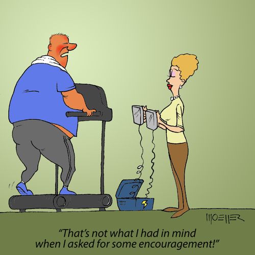 'That's not what I had in mind when I asked for some encouragement!'