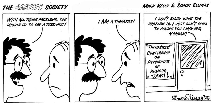 'With all those problems, you should go to see a therapist!'