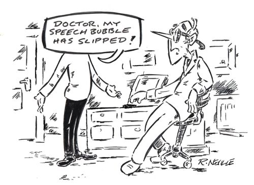 'Doctor, my speech bubble has slipped!'