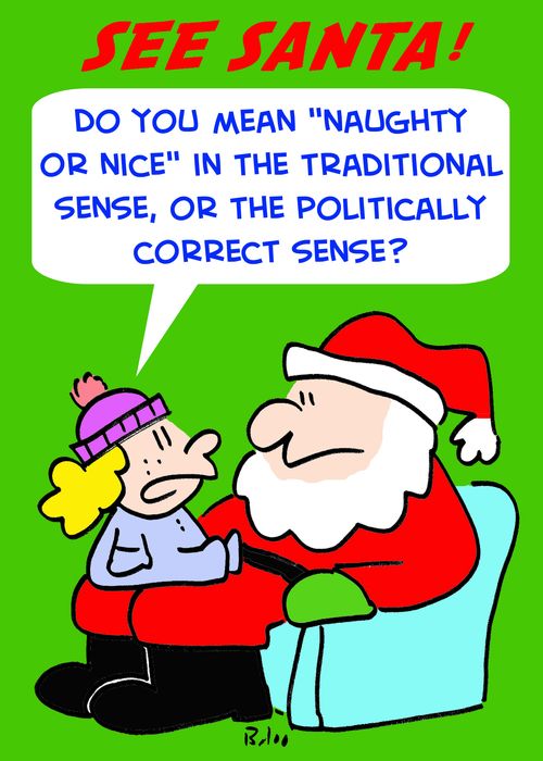 'Do you mean 'naughty or nice' in the traditional sense, or the politically correct sense?'