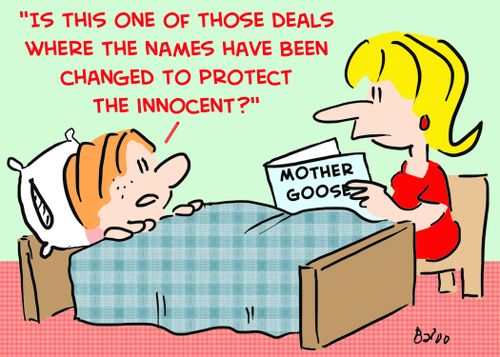 'Is this one of those deals where the names have been changed to protect the innocent?'