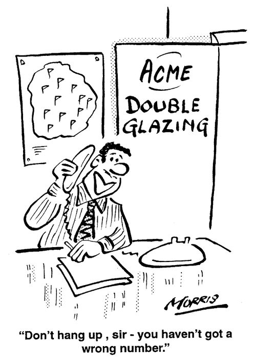 Donï¿½t hang up, sir - you haven't got a wrong number.