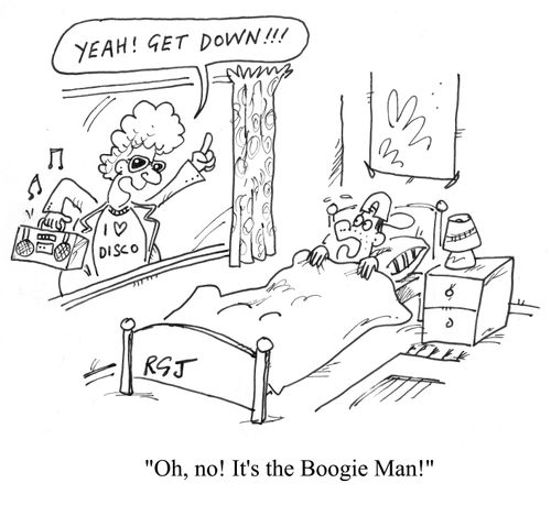 'Oh, no! It's the Boogie Man!'