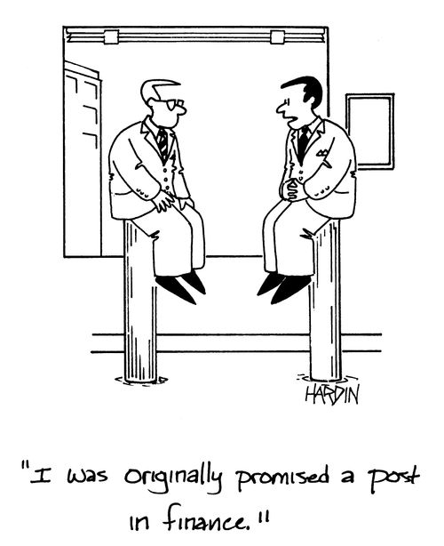'I was originally promised a post in finance.'
