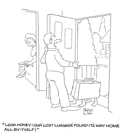 'Look honey! Our lost luggage found its way home all by itself!'