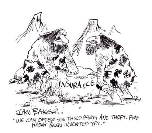 'We can offer you third party and theft. Fire hasn't been invented yet.'