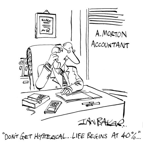 'Don't get hysterical...Life begins at 40...'
