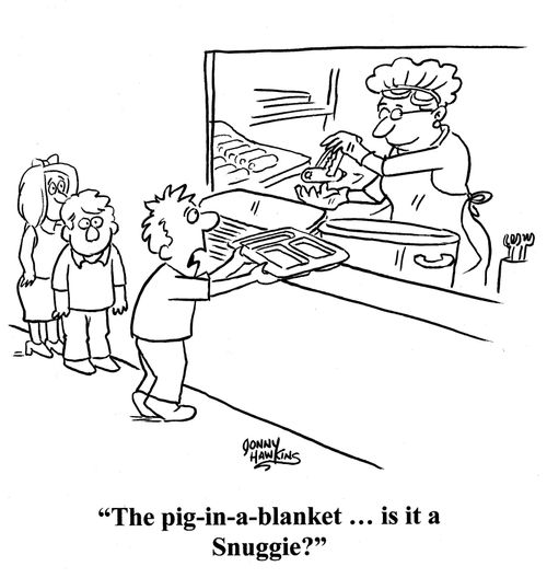 Kid to cafeteria lady: 'The pig-in-a-blanket ,,, is it a Snuggie'