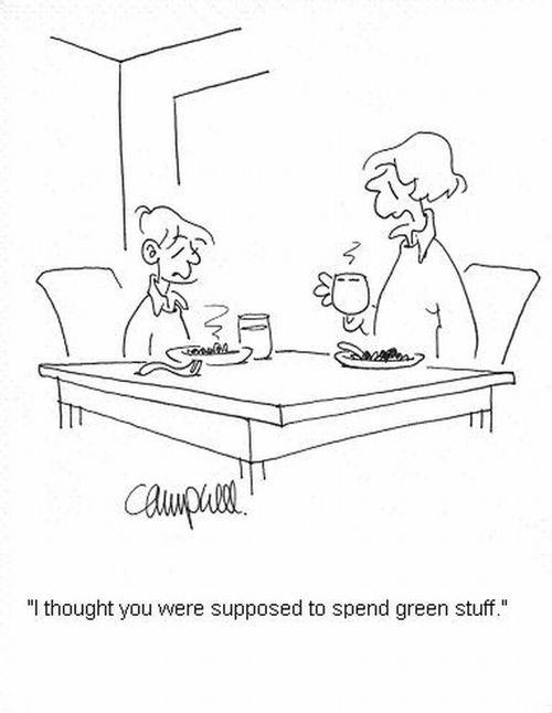 'I thought you were supposed to spend green stuff.'
