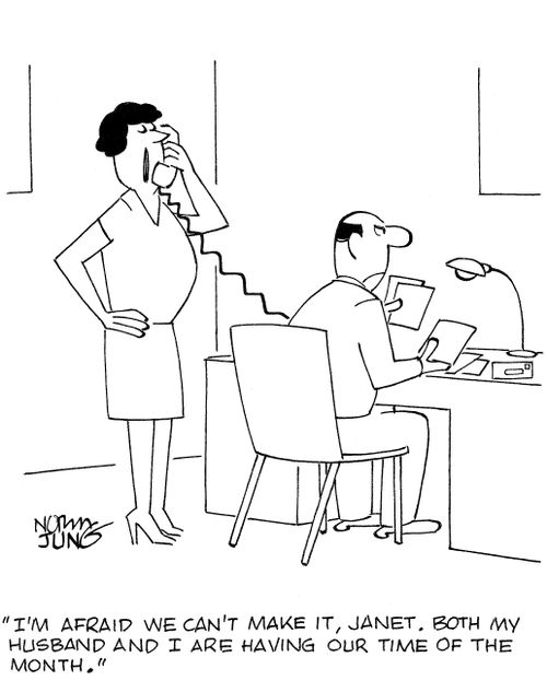 'I'm afraid we can't make it, Janet. Both my husband and I are having our time of the month.'