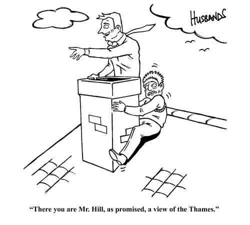 'There you are Mr. Hill, as promised, a view of the Thames.'