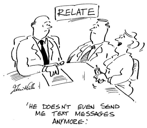Relate - "He doesn't even send me text messages anymore."