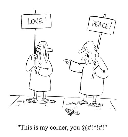 Love! - Peace! - "This is my corner, you @#!*!#!"