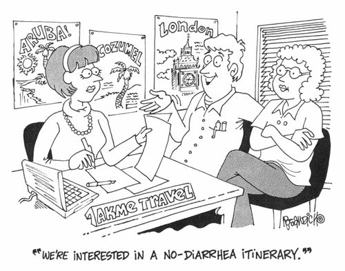 At Travel Agent - "We're interested in a no-diarrhea itinery."
