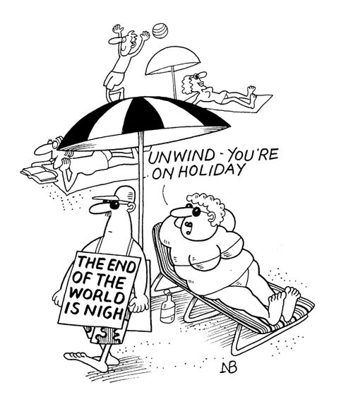 "Unwind - you're on holiday."