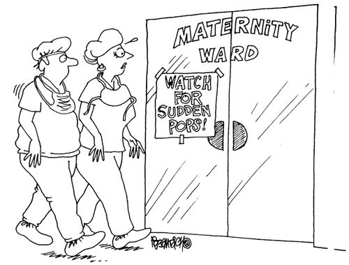 Maternity ward "Watch out for sudden pops!"