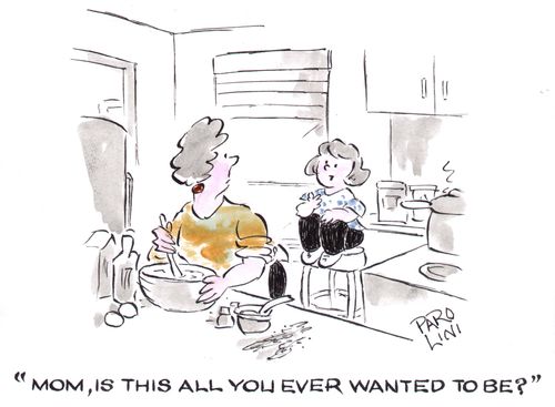 'Mom, is this all you ever wanted to be?'