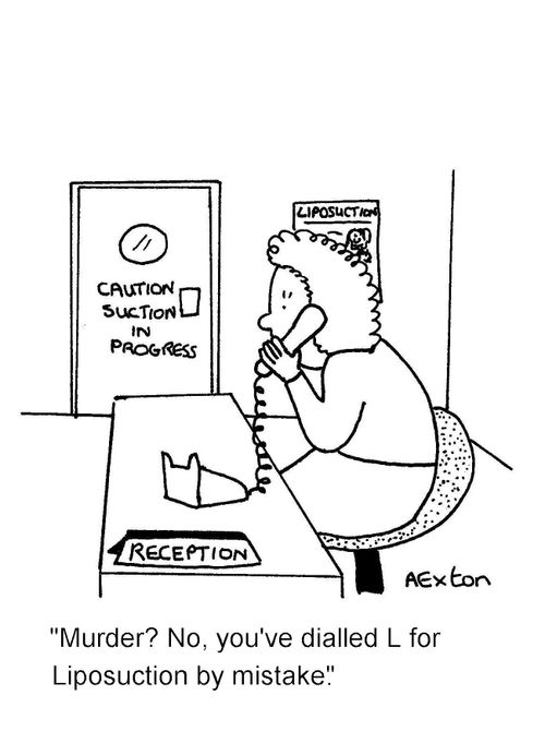 'Murder? No, you've dialled L for Liposuction by mistake.'