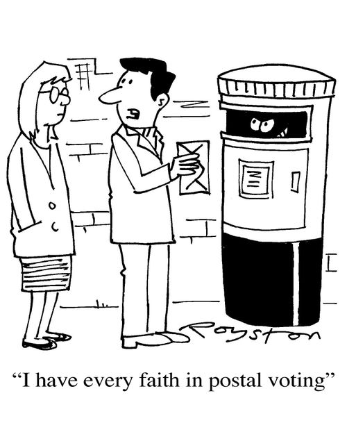 'I have every faith in postal voting.'
