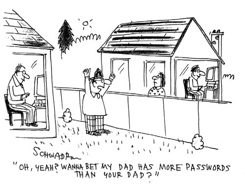 'Oh, yeah? Wanna bet my Dad has more passwords than your Dad?'