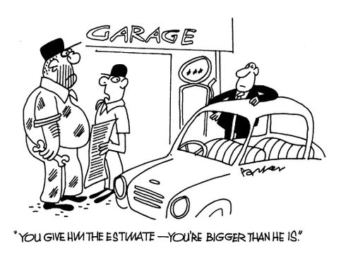 'You give him the estimate - you're bigger than he is.'