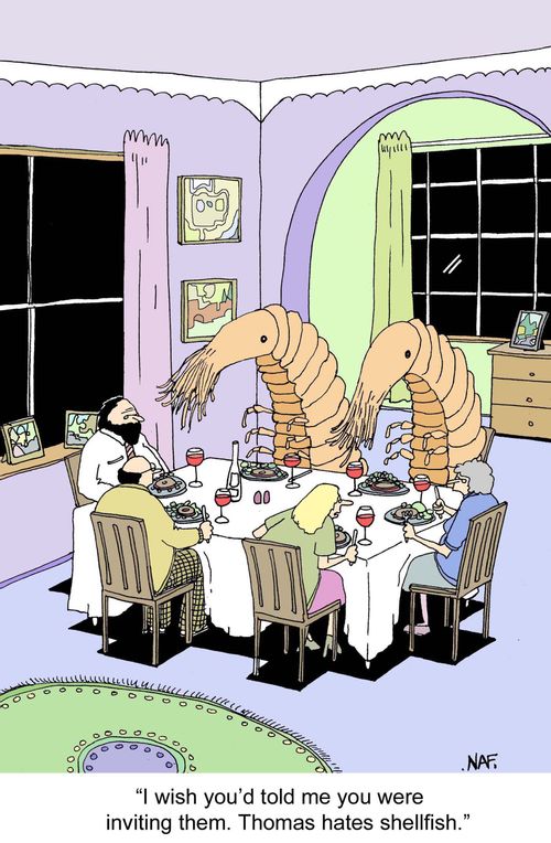 'I wish you'd told me you were inviting them. Thomas hates shellfish.'