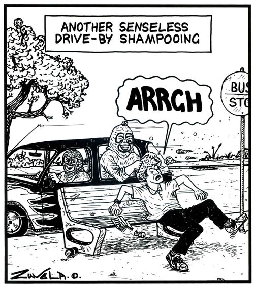 Another senseless drive-by shampooing / 'ARRGH' 