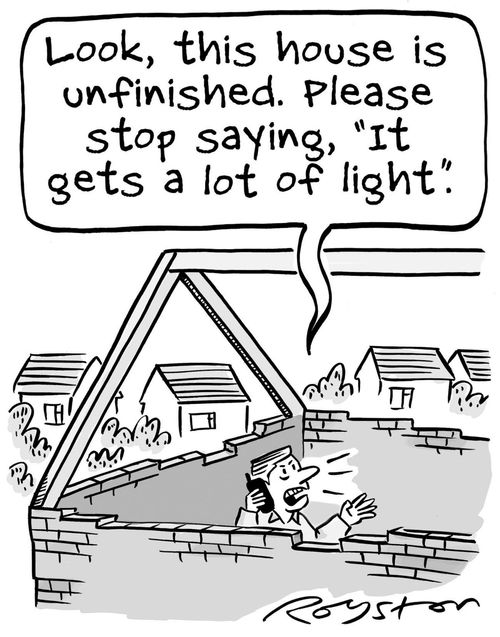 Man in house with no roof on phone to estate agent: "Look, this house is unfinished. Please stop saying, 'It gets a lot of light'."