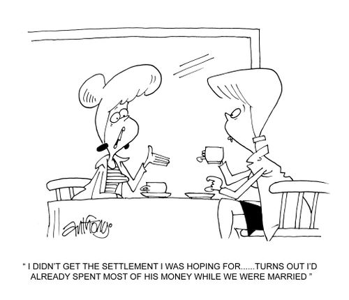 'I didn't get the settlement I was hoping for...turns out I'd already spent most of his money while we were married.'
