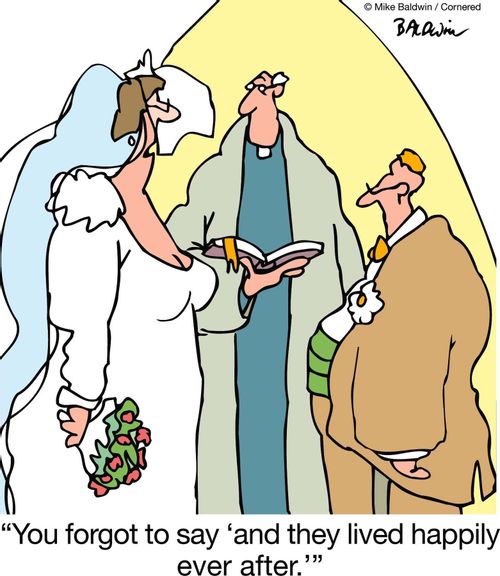 "You forgot to say ‘and they lived happily ever after.'"