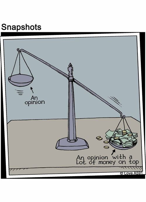 An opinion, An opinion with a lot of money on top,