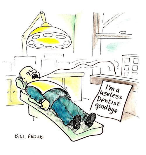 'I'm a useless Dentist goodbye.'