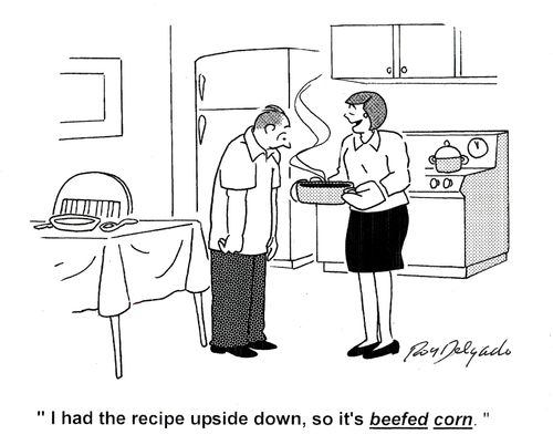 'I had the recipe upside down, so it's beefed corn.'