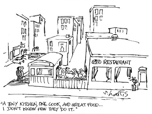 'A tiny kitchen, one cook, and great food...I don't know how they do it.'