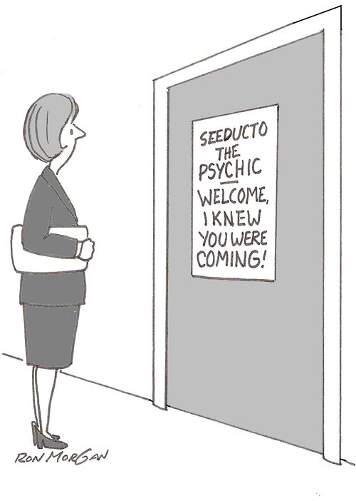 Psychic knew woman was coming.