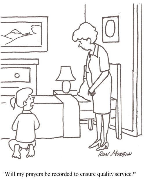 "Will my prayers be recorded to ensure quality service?"