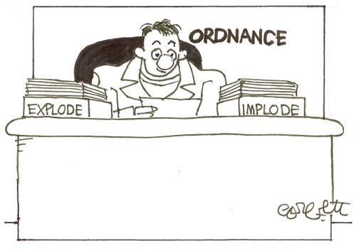 Ordnance: 'explode...implode'.