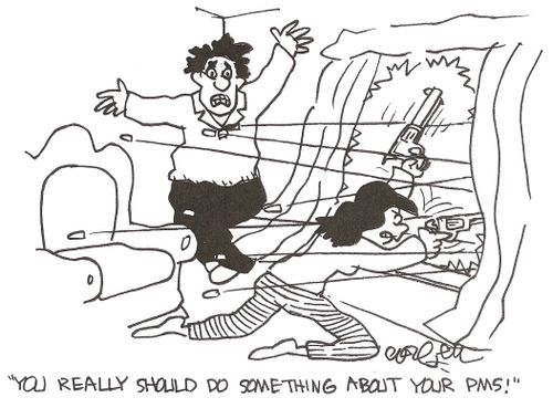 'You really should do something about your PMS!'