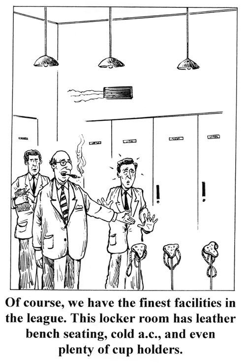 'Of course we have the finest facilities in the league. This locker room has leather bench seating, cold a.c., and even plenty of cup holders.'