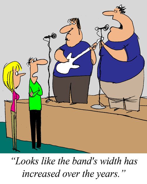 'Looks like the band's width has increased over the years.'